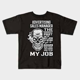 Advertising Sales Manager T Shirt - The Hardest Part Gift Item Tee Kids T-Shirt